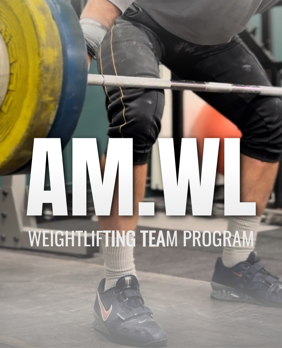 AM.WL - WEIGHTLIFTING TEAM PROGRAM