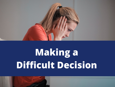 Making a Difficult Decision