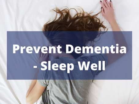 Prevent Dementia - Sleep Well