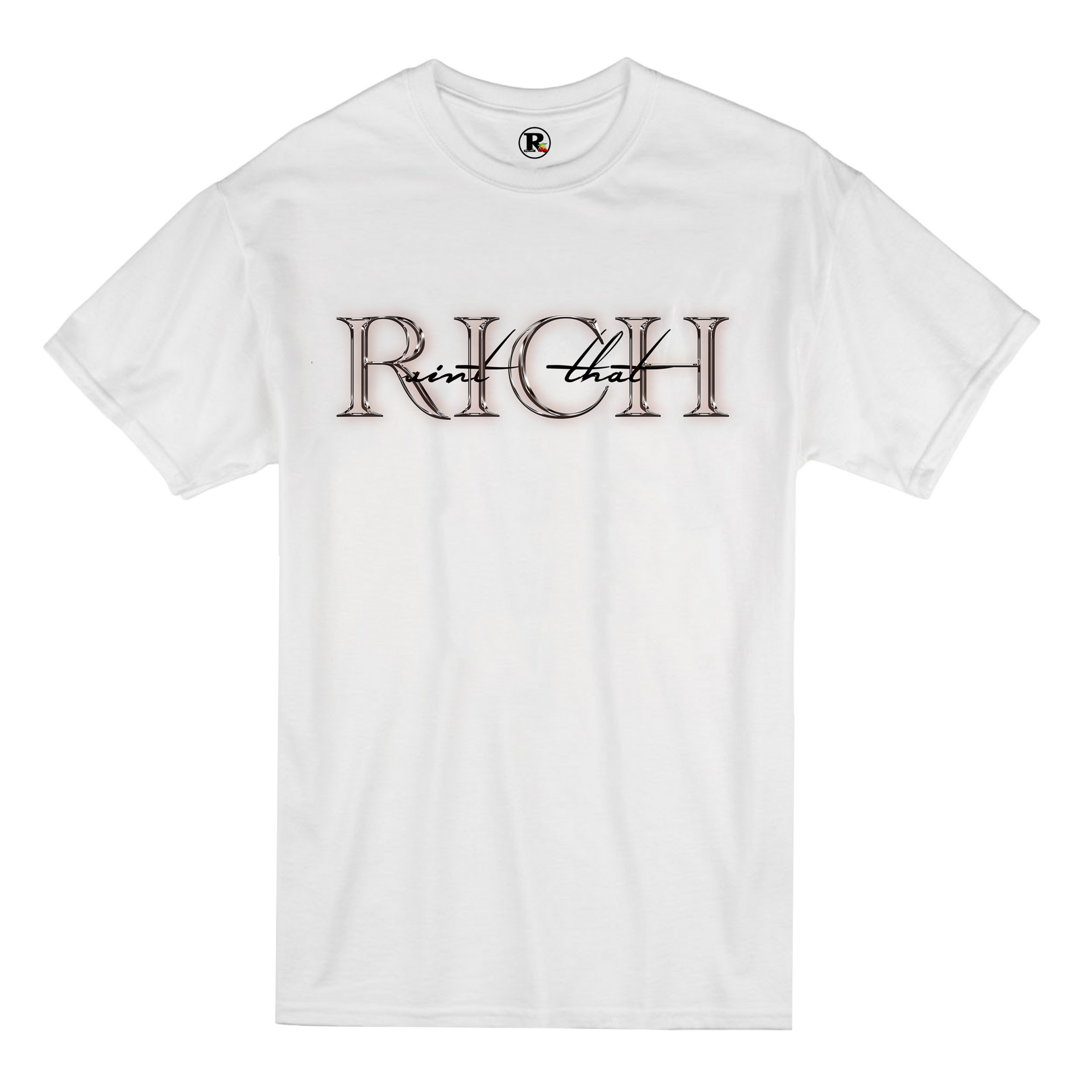 Aint That Rich Slogan Tee