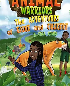 Book cover of “Animal Warriors_ The Adventures of Ejike and Chikere – A Call Comes” featur