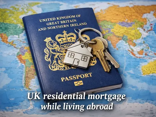 Can You Get a UK Residential Mortgage If You Live Abroad?