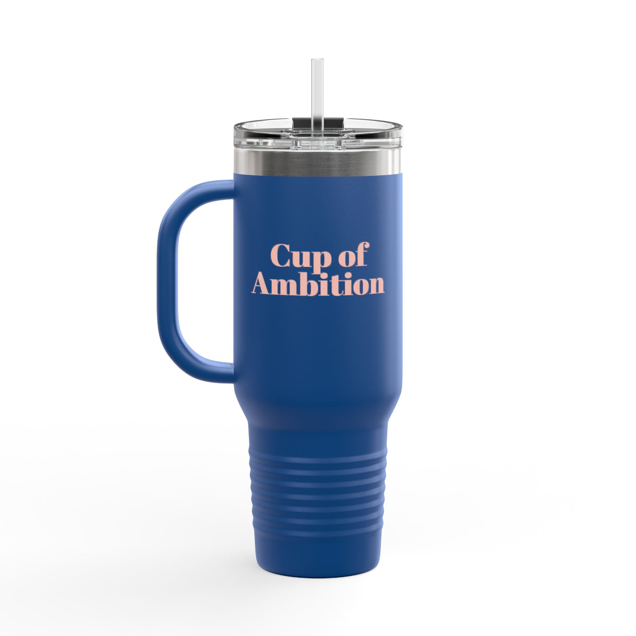 "Cup of Ambition" Insulated Travel Mug, 40oz