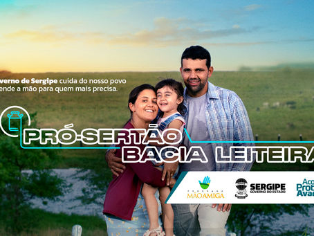 Mão amiga pró-sertão bacia leiteira auxilia milhares de famílias sergipanas no período da estiagem