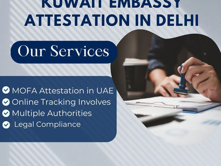 What Is Kuwait Embassy Attestation? A Complete Guide
