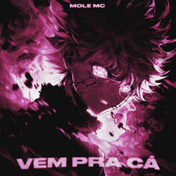 MOLE MC - VEM PRA CÁ