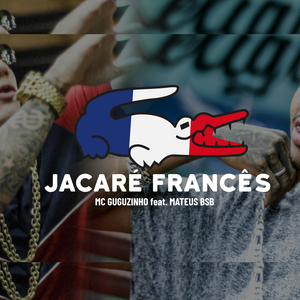 Mc Guguzinho feat. Mateus BSB - Jacaré Francês 