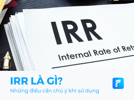 IRR là gì? Ý nghĩa của IRR trong đầu tư