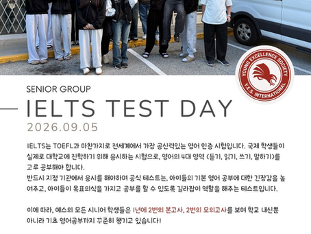 2026.09.05 [Senior Group] IELTS Test Day