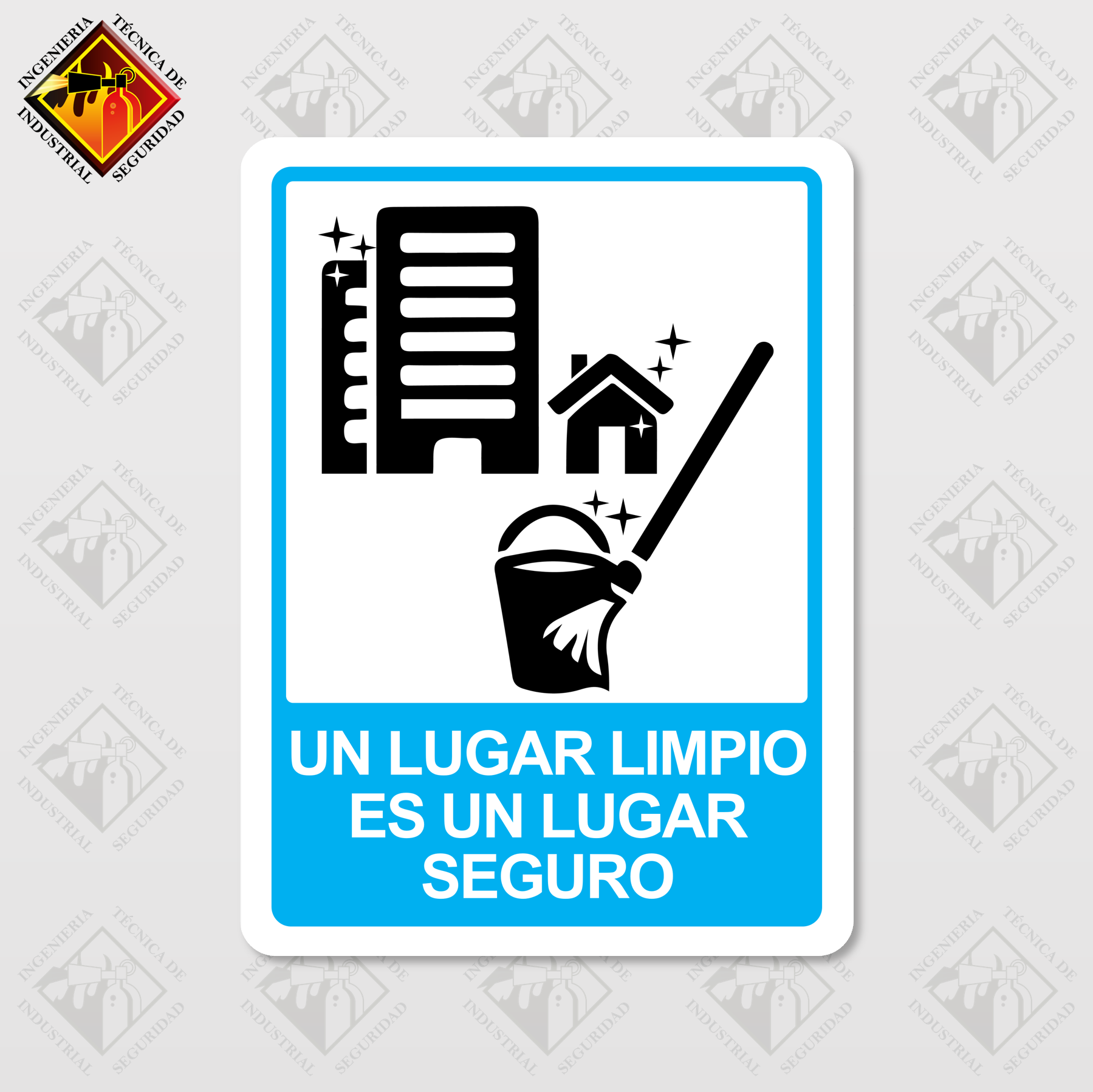 Señal de "UN LUGAR LIMPIO ES UN LUGAR SEGURO"