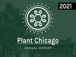 Plant Chicago Annual Report 2021