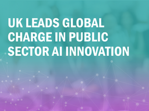 The UK’s public sector is emerging as a global leader in AI innovation