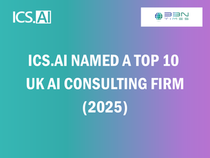 ICS.AI Named a Top 10 UK AI Consulting Firm (2025)