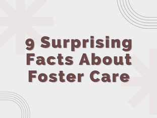 9 Surprising Facts About Foster Care