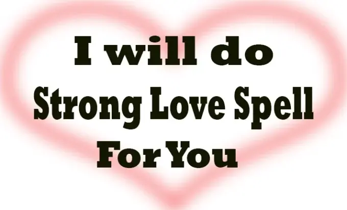 Bold text reading “I will do Strong Love Spell for You” placed over a glowing pink heart outline, symbolising emotional commitment, magical intent, and the offering of powerful strong love spells to attract or reunite lovers.