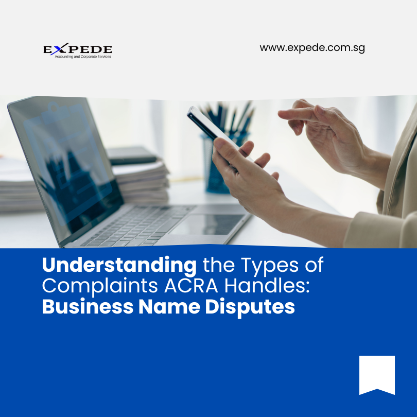 Understanding the Types of Complaints ACRA Handles: Business Name Disputes