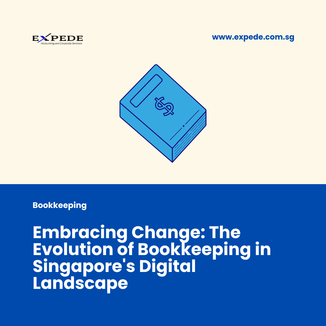 Embracing Change: The Evolution of Bookkeeping in Singapore’s Digital Landscape