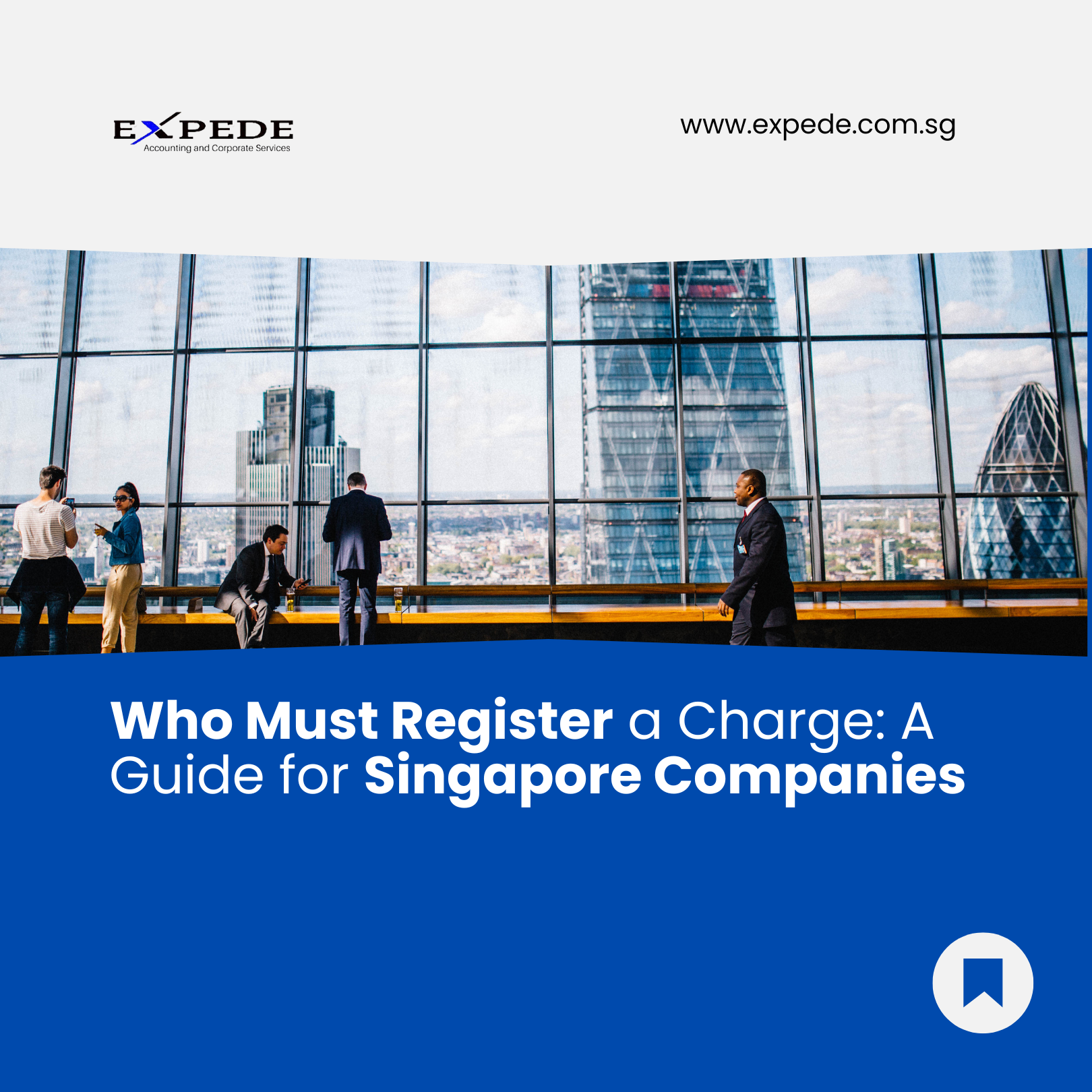 Who Must Register a Charge: A Guide for Singapore Companies