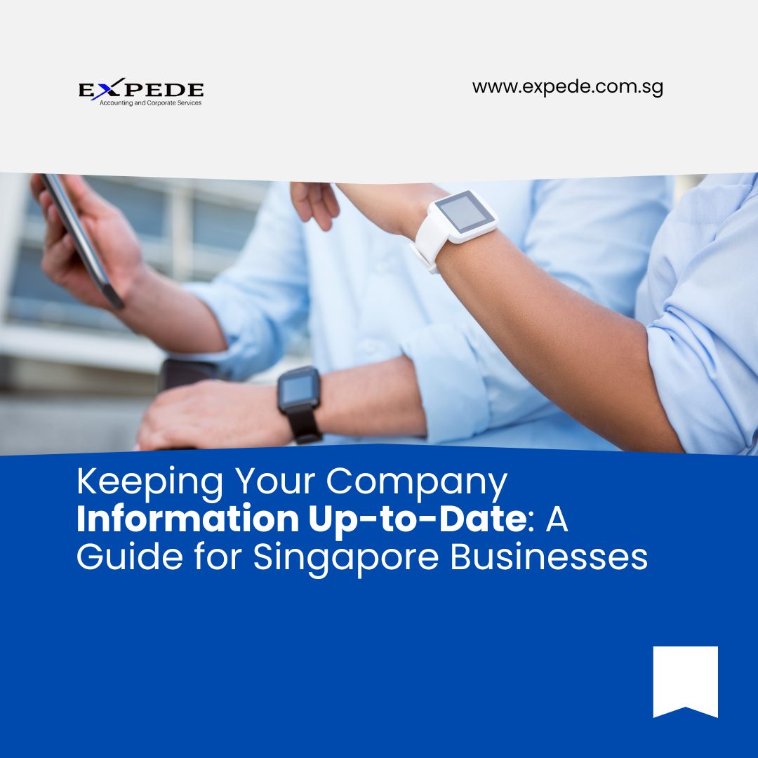 Keeping Your Company Information Up-to-Date: A Guide for Singapore Businesses