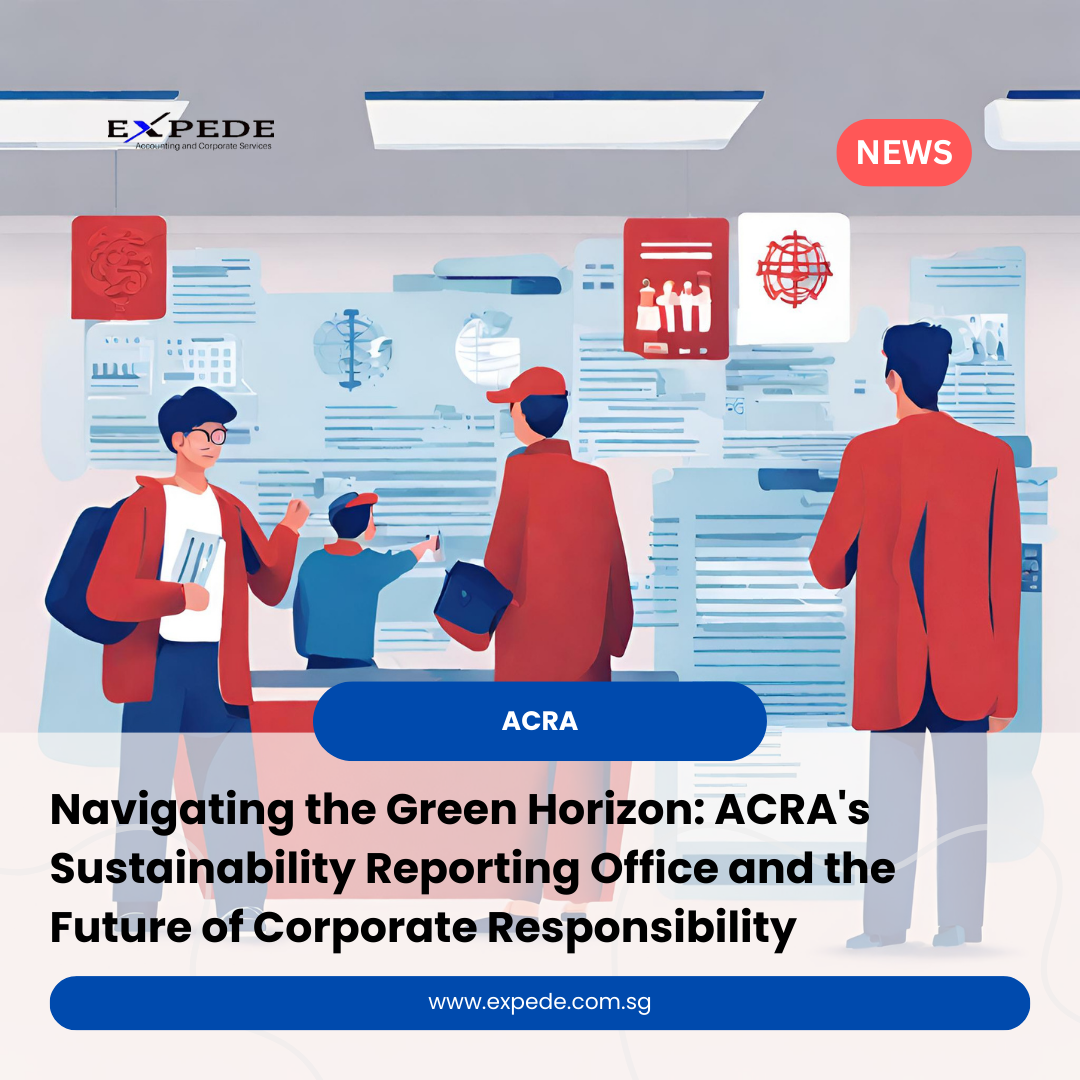 Navigating the Green Horizon: ACRA’s Sustainability Reporting Office and the Future of Corporate Responsibility