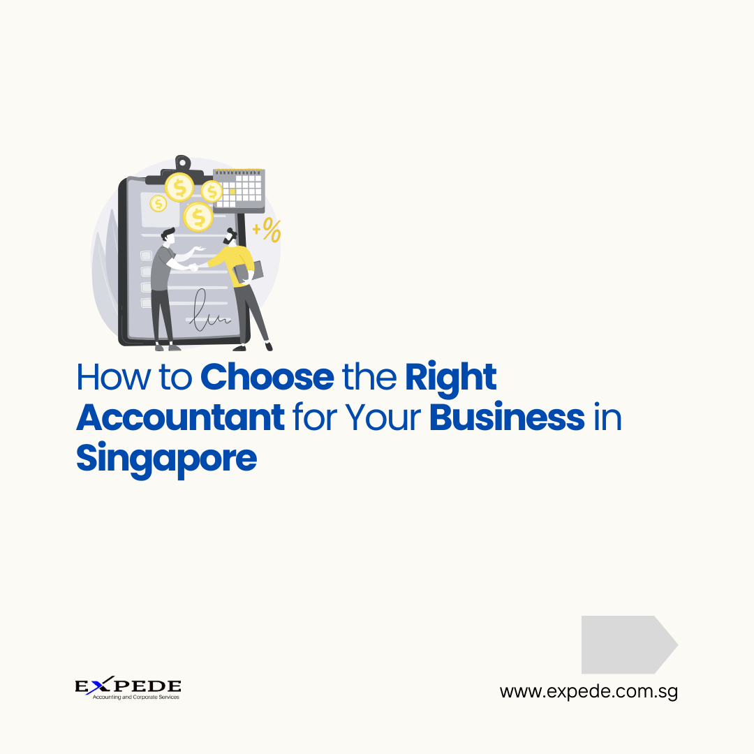 How to Choose the Right Accountant for Your Business in Singapore