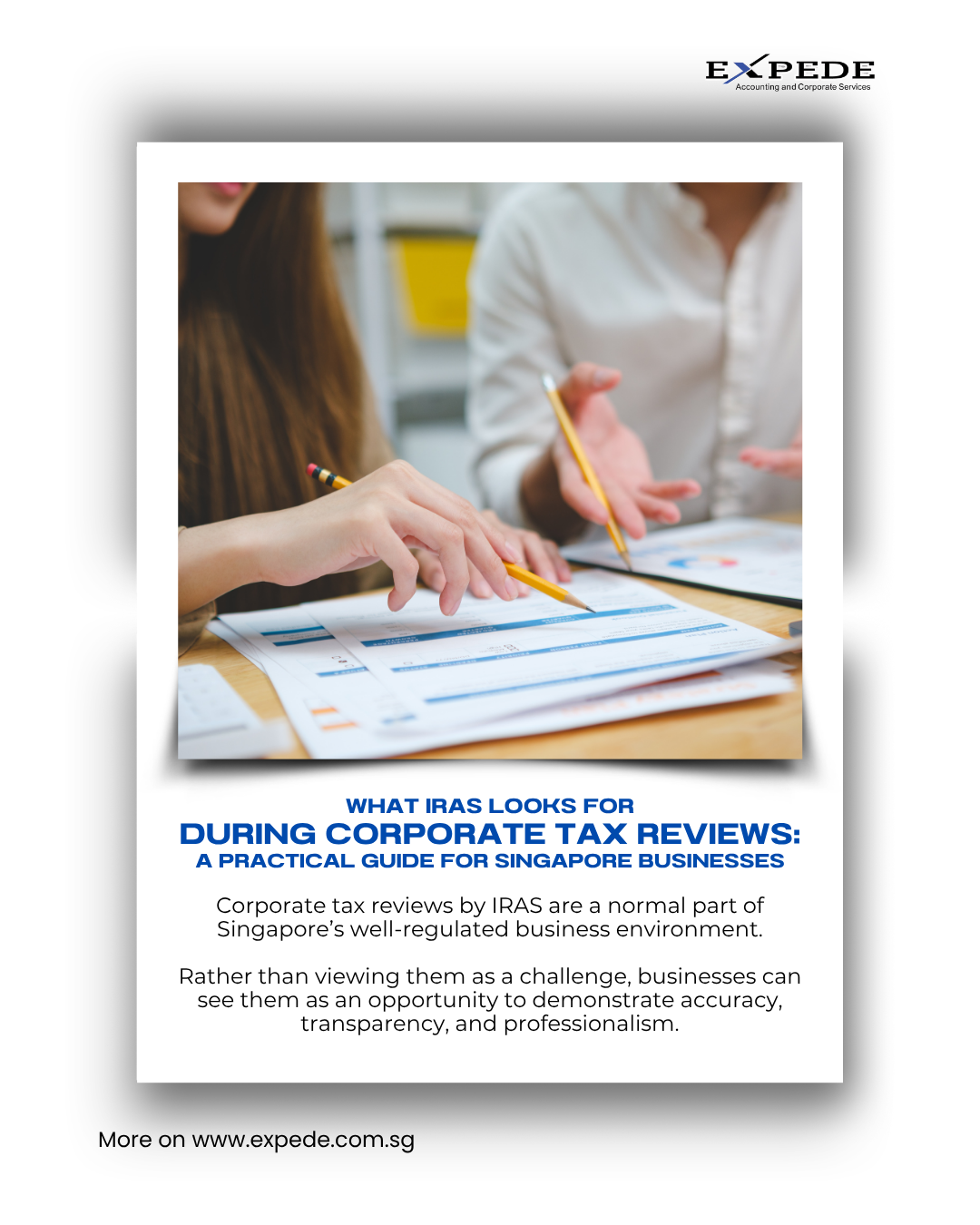 What IRAS Looks for During Corporate Tax Reviews: A Practical Guide for Singapore Businesses