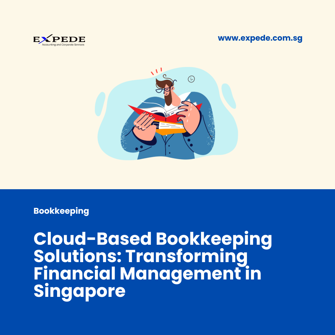 Cloud-Based Bookkeeping Solutions: Transforming Financial Management in Singapore