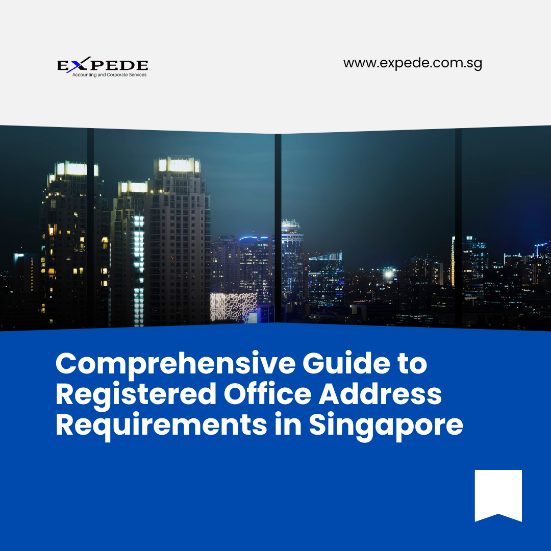 Comprehensive Guide to Registered Office Address Requirements in Singapore