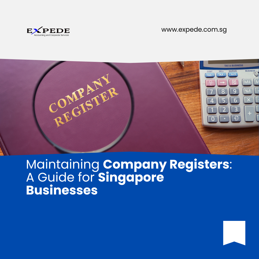Maintaining Company Registers: A Guide for Singapore Businesses