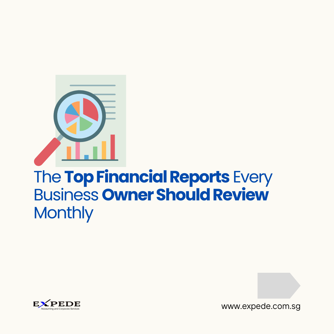 The Top Financial Reports Every Business Owner Should Review Monthly