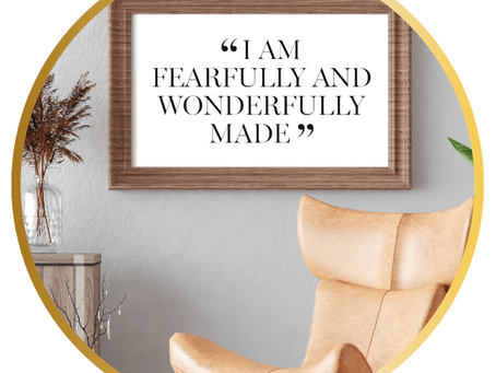 I am fearfully and wonderfully made