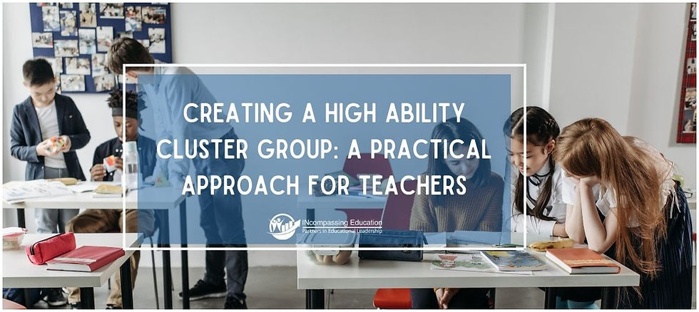 Creating a High Ability Cluster Group: A Practical Approach for Teachers
