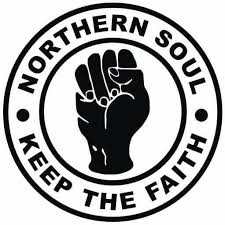 A White background with a black clenched fist, surrounded by the writing Northern Soul Keep the faith