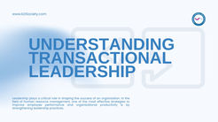 Understanding Transactional Leadership: Recognizing the Characteristics of Transactional Leaders