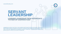 Servant Leadership: Learning Leadership from Indonesia’s “Father of Cooperatives”