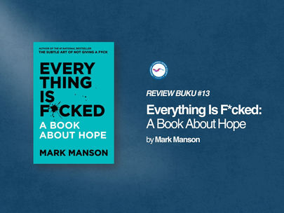 REVIEW BUKU #13: Everything Is F*cked: A Book About Hope