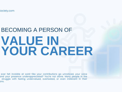 Becoming a Person of Value in Your Career