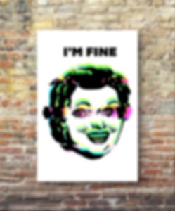 "I'm Fine" Print