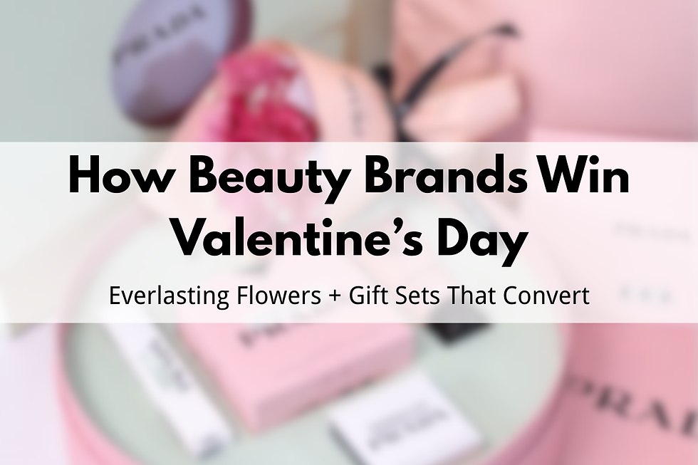 How Beauty Brands Win Valentine’s Day with Everlasting Flowers: Gift Set Strategy That Converts