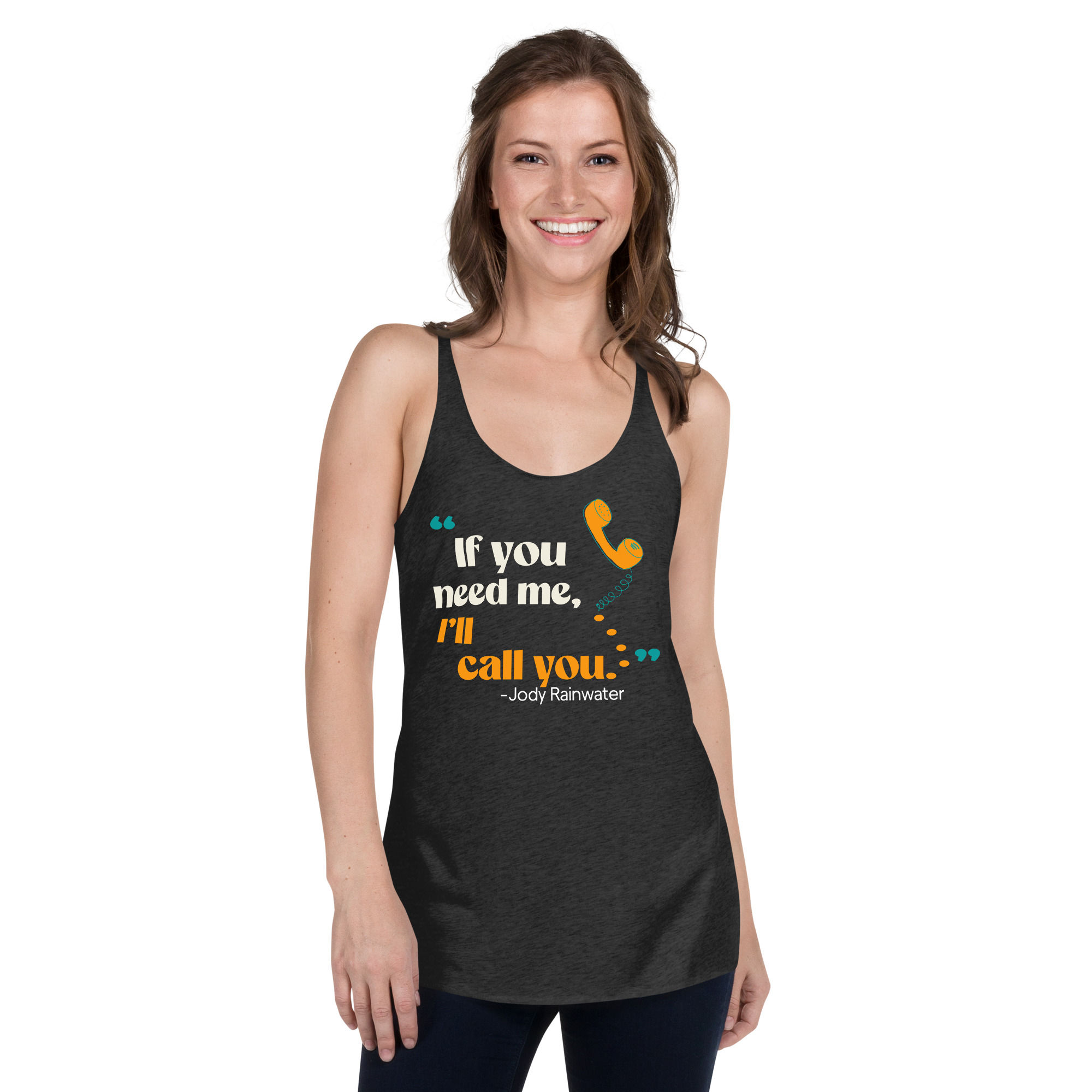"If You Need Me" Women's Racerback Tank