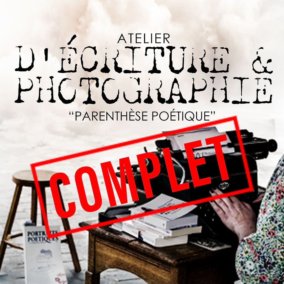 Atelier d’écriture et photographie COMPLET !