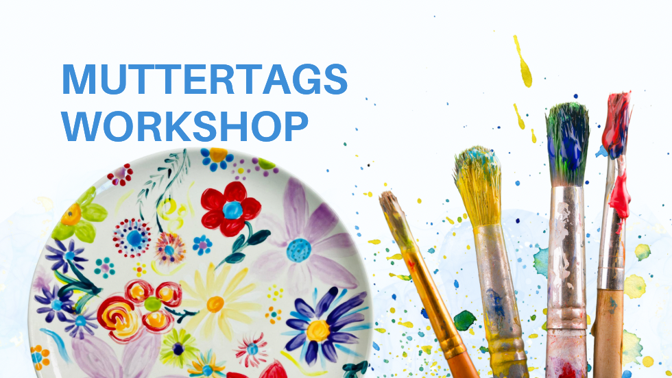 Muttertags Workshop / 11.00 - 14.00