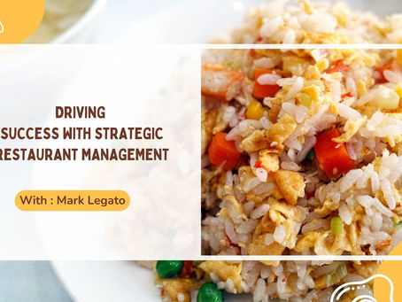 Mark Legato: Driving Success with Strategic Restaurant Management