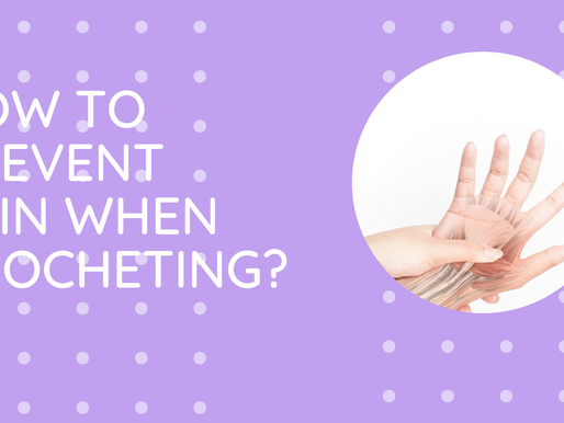 How to Prevent Pain When Crocheting?