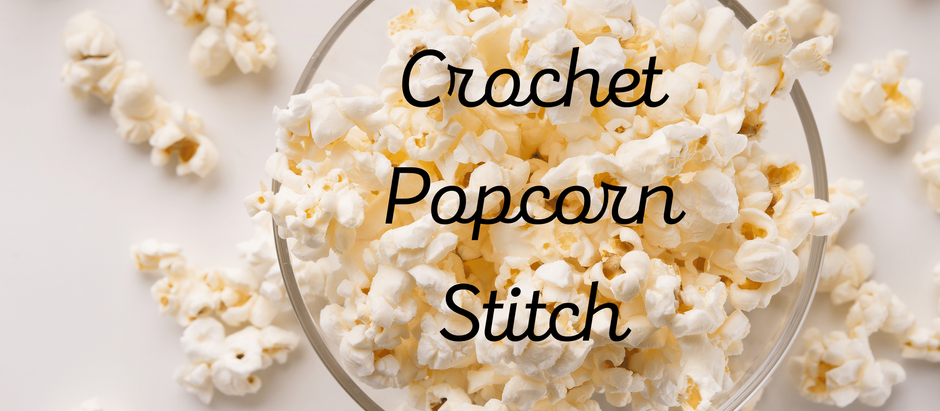 Crochet Popcorn Stitch
