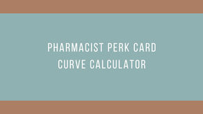 Pharmacist Perk Card Curve Calculator