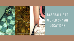 Baseball Bat World Spawn Locations