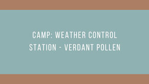 Camp: Weather Control Station - Blooming Haze