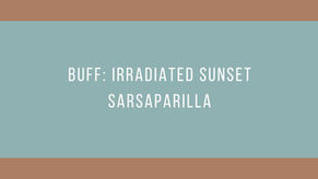 Buff: Irradiated Sunset Sarsaparilla