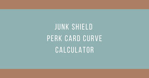 Junk Shield Perk Card Curve Calculator